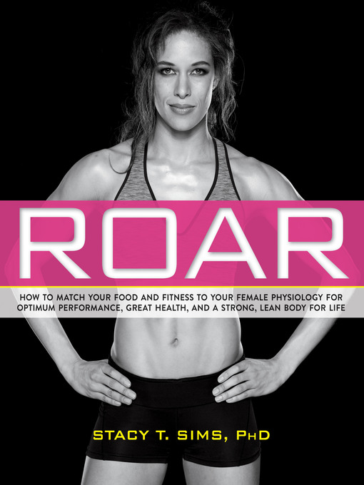 Title details for ROAR by Stacy T. Sims, PhD - Wait list